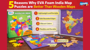 5 Reasons Why EVA Foam India Map Puzzles are Better Than Wooden Maps